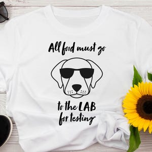 Labrador Sunglasses Tee, Funny Food Testing Shirt, Unisex Cotton Tshirt ...