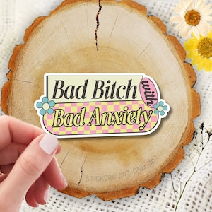Bad Bitch Bad Anxiety Stickers & Fridge Magnets // Bad Bitch Club / Funny Anxiety Tumbler Sticker / Mental Health Trendy Motivational Quote
