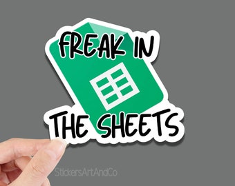 Sticker Freak in the Sheets / Stickers imperméables / Google Sheets / Stickers tableur bouteilles d'eau, stickers pour ordinateur portable, stickers pour pare-chocs