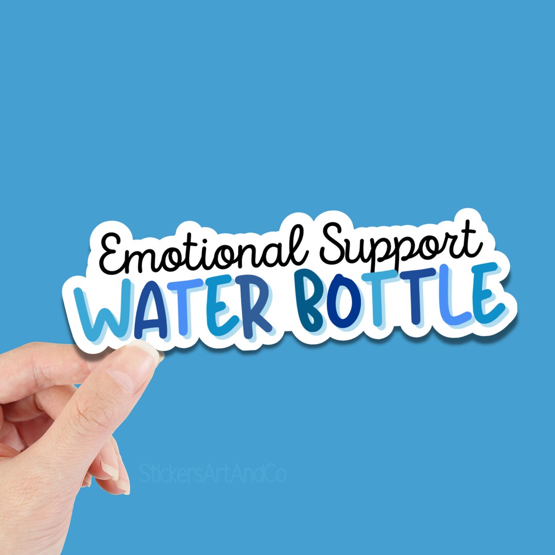 Emotional Support Water Bottle Sticker / Waterproof Funny Stickers ...