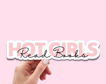 Hot Girls Read Books Stickers / Waterproof Stickers / Kindle Sticker Book Club, Spicy Books Smut Reading / Laptop stickers / Planner Sticker