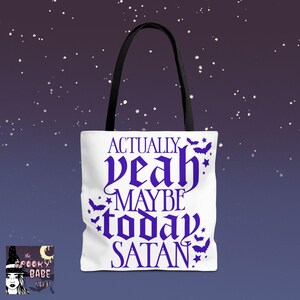 Gothic Tote Bag - "ActuallyYea, Vielleicht Today Satan" -Perfekt für Halloween, Witchy Vibes, lässige Ausflüge, gruselige Anlässe, Geschenke für