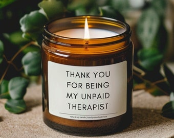 UNPAID THERAPIST soy candle, Funny Friend Gift Custom Candle Funny Birthday Gift For Best Friend Gift For Her