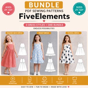 May include: A digital sewing pattern bundle for girls' dresses, featuring three styles: square neck, daisy, and floral. The image includes the text "Five Elements" and "Easy to sew, fun to wear, made with love." Sizes range from 2Y to 16Y.