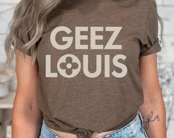 Geez Louis Shirt, Designer Inspired, Trendy Womens Shirt, Mom, Boujie Preppy Shirt, Mothers Day Gift, Crewneck Oversized Sweatshirt, Graphic