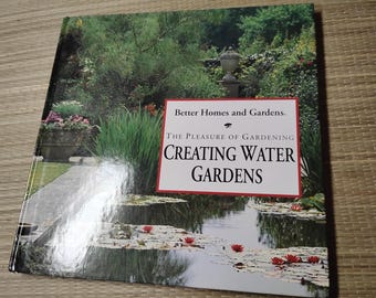 Creating water gardens better homes and gardens hardback book