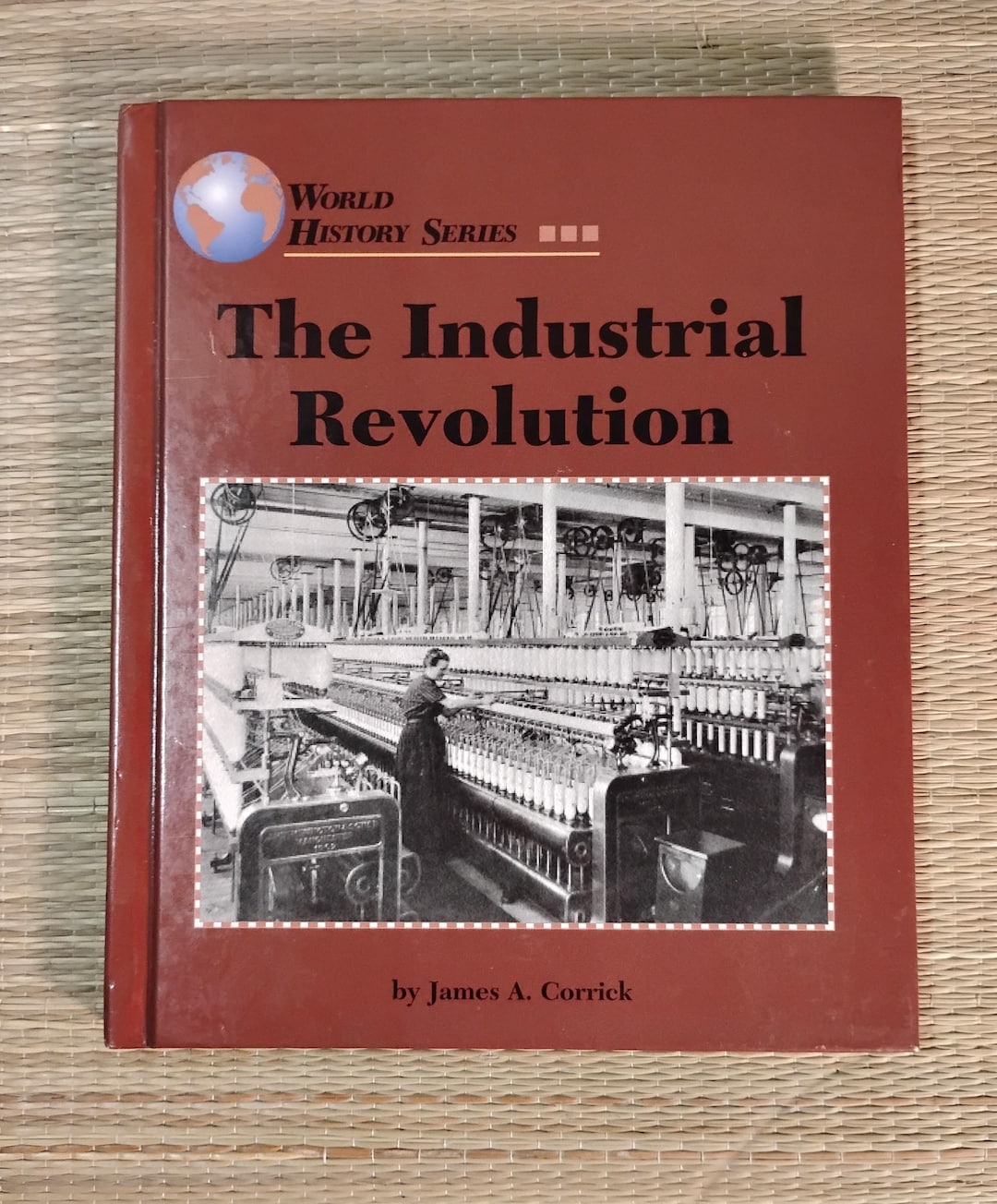 The Industrial Revolution Hardback Book World History Series James A ...