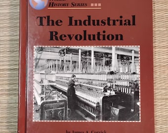 The Industrial Revolution hardback book world history series James A Corrick