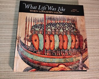 What life was like when longships sailed vikings AD 800-1100 Time Life books