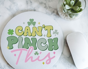 Can't Pinch This | St.Patrick's Day | Round Mousepad - 7.87 x 7.87"