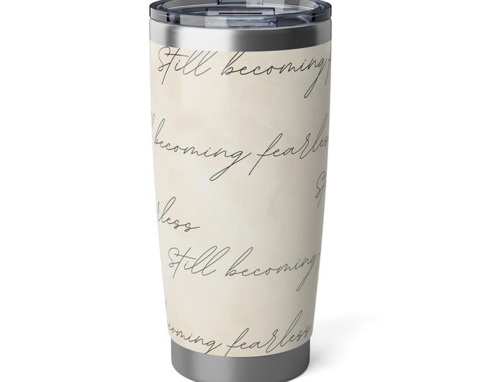 Still becoming fearless Tumbler. Enjoy!