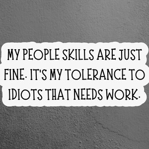 My People Skills Are Fine Sticker, Sarcastic Sticker, Funny Sticker, Laptop Sticker, Tumbler Sticker, Water Bottle Sticker, Kindle Sticker