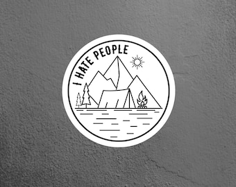 I Hate People Camping Sticker, Sarcastic Sticker, Funny Sticker, Laptop Sticker, Tumbler Sticker, Water Bottle Sticker, Kindle Sticker