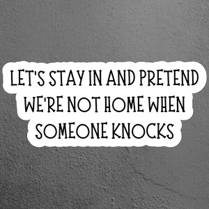 Let&#39;s Stay In Sticker, Introvert Sticker, Antisocial Sticker  Laptop Sticker, Tumbler Sticker, Water Bottle Sticker, Funny Sticker