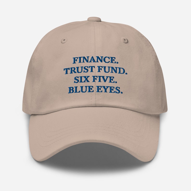I m looking for a man in finance trust fund 6 5 blue eyes embroidered