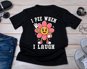 Camiseta "Eu faço xixi quando rio", camiseta engraçada com meme retrô de flor