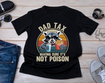 Dad Tax Raccoon Graphic Tee, Funny Father's Day Shirt