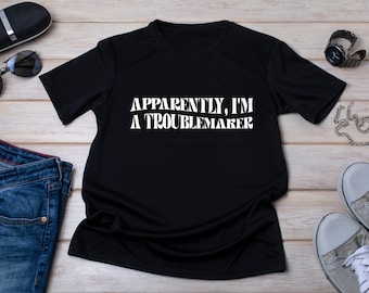 Chemise de fauteur de troubles : cadeau d'humour sarcastique
