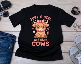 Cute Highland Cow Shirt, Just a Girl Who Loves Cows, Scottish Highland Cow T Shirt, Cow Lover Gift, Highland Cow Gift, Farmer Gift