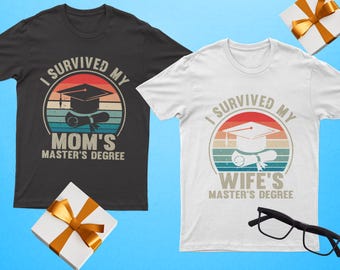 I Survived My Master's Degree Graduation Shirt, Funny Graduation Gift