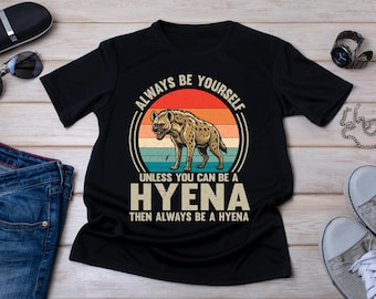 Hyena Shirt, Funny Hyena Lover Gift, Wildlife Animal Tee, African Safari Shirt, Zoo Keeper Gift, Zoologist Gift, Animal Lover T-Shirt