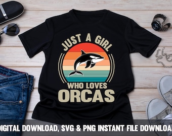 Orca Lover Design: Girl Who Loves Orcas, Whale PNG SVG (Digital Download)