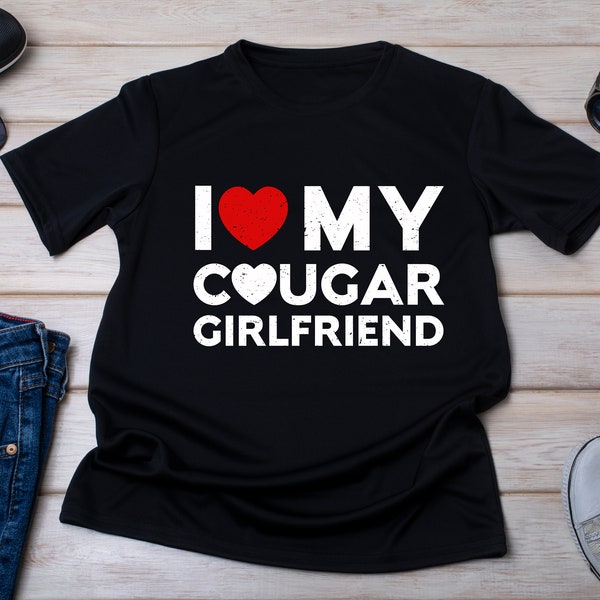 I Love My Cougar Girlfriend Shirt, I Heart My Cougar Girlfriend Shirt, I Love Cougars, Gift from Cougar, Mens Shirts, cougar's Boyfriends.