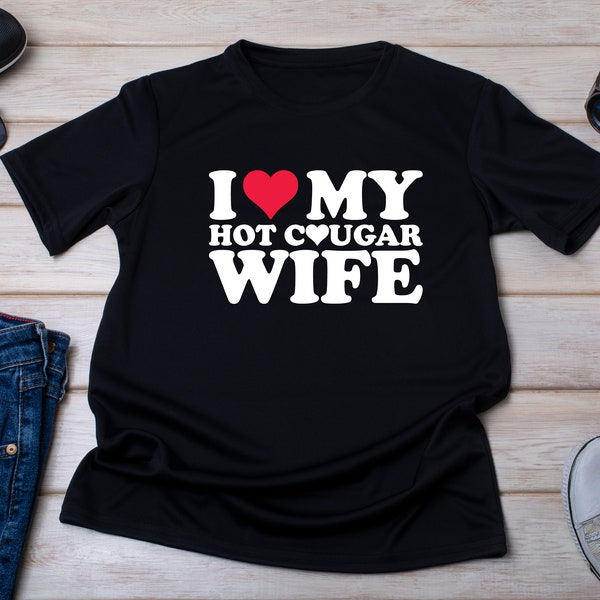 I Love My Cougar Wife Tee, I Heart My Cougar Wife, I Love Cougars, Gift from Cougar, Men Shirt, cougar's Husband, Couple Gift Boyfriend Gift
