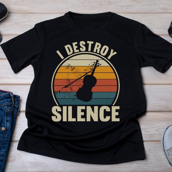 Violin Shirt, I Destroy Silence Shirt, Violinist Shirt, Violin Player Gift, Violin Lover Shirt, Orchestra Shirt, Violin Teacher Gift,