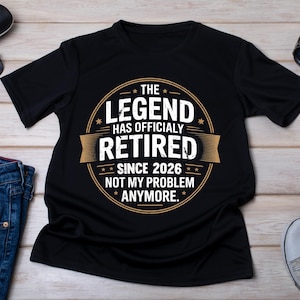 The Legend Has Retired Shirt: 2026 Ruhestand Geschenk