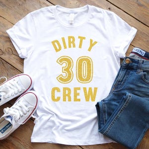 30th Birthday Shirt, Dirty 30 Crew Tee, Dirty 30 Birthday Party, 30th Birthday Gift, Dirty Thirty Shirt, 30 Years Old Gift, Born In 1995 Tee