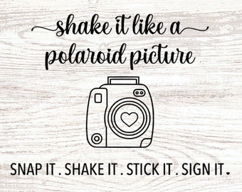 Shake it Like a Polaroid Picture - SVG/PNG