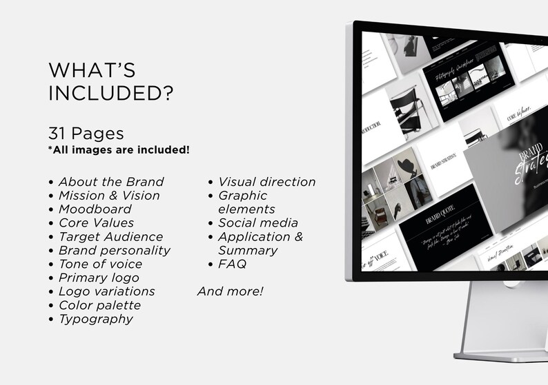 May include: A computer monitor displays a presentation with the text "WHAT'S INCLUDED?" and a list of topics such as "About the Brand," "Mission & Vision," and "Core Values." The presentation includes 31 pages with all images included.