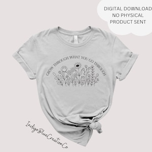 Crece a través de lo que pasas SVG PNG, Descarga digital para uso comercial, Archivos para Cricut, Descarga instantánea