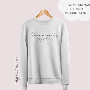FIV Algunos milagros toman tiempo SVG PNG, descarga digital para uso comercial, archivos para Cricut