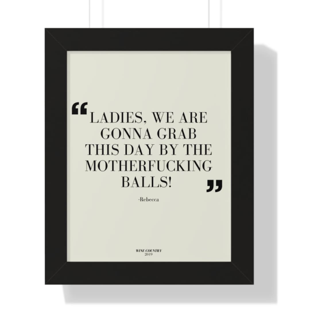 Wine Country Movie Quote Poster Digital Download Wall Art Print