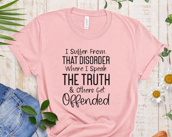 Sarkastisches T-Shirt, Ich leide unter dieser Störung
