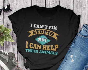 Sarkastisches T-Shirt „Kann Dummheit nicht reparieren“, Tierliebhaber-T-Shirt