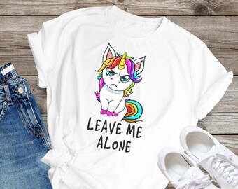 Lass mich in Ruhe – Sarkastisches Einhorn-T-Shirt, frecher Humor
