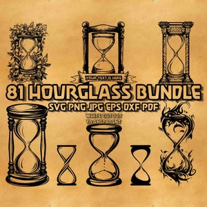 May include: A collection of eight black and white hourglass designs, each with a unique style. The image includes the text "81 HOURGLASS BUNDLE" and file type information. The background is a textured, tan color.