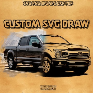 May include: A digitally illustrated pickup truck in black and white, with the text "CUSTOM SVG DRAW" above and "WHITE CUTOUT TRANSPARENT" below. The image includes file type notations: SVG, PNG, JPG, EPS, DXF, and PDF.