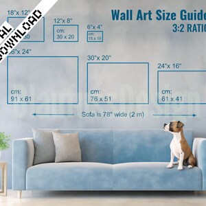 May include: Wall art size guide with dimensions in inches and centimeters. Includes sizes like 18" x 12", 30" x 20", and 24" x 16". A sofa is shown for scale, measuring 78" wide. A dog sits on the sofa.