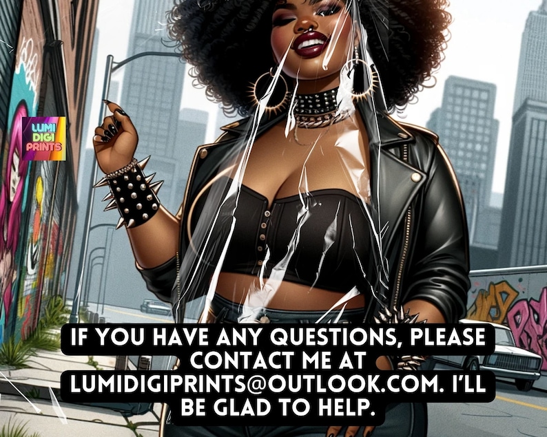 May include: A woman wearing a black leather jacket and a black corset top stands in front of a city street. She is wearing a plastic bag over her head and has a large gold hoop earring in her ear. The text "IF YOU HAVE ANY QUESTIONS, PLEASE CONTACT ME AT LUMIDIGIPRINTS@OUTLOOK.COM. I'LL BE GLAD TO HELP." is written in white letters on a black background.