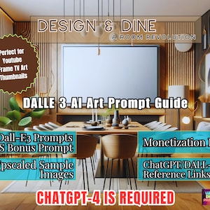 May include: A guide to using DALL-E 3 for creating AI art, featuring 21 prompts, a bonus prompt, 22 upscaled sample images, monetization ideas, and ChatGPT/DALL-E reference links. The text "CHATGPT-4 IS REQUIRED" is displayed in large, bold letters.