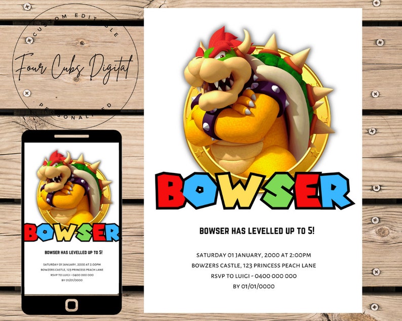 May include: A printable invitation for a Bowser themed birthday party. The invitation features a cartoon image of Bowser from the Super Mario Bros. video game series. The text on the invitation reads "Bowser has levelled up to 5!"  "Saturday 01 January, 2000 at 2:00pm" "Bowzers Castle, 123 Princess Peach Lane" "RSVP to Luigi - 0400 000 000" "By 01/01/0000"