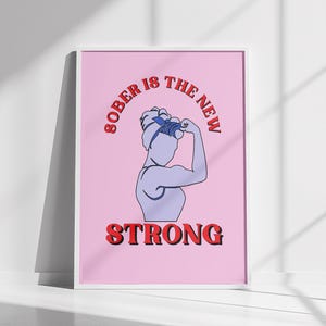 Póster de sobriedad fuerte - Arte mural motivacional de sobriedad - Impresión de mentalidad positiva - Decoración de recuperación inspiradora - Arte tipográfico empoderador
