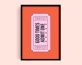 Good Times Poster, Retro Ticket Wall Art Print, Admit One Print, Fun Pop Art Poster, Vintage Movie Ticket Decor, Pink Red Wall Art