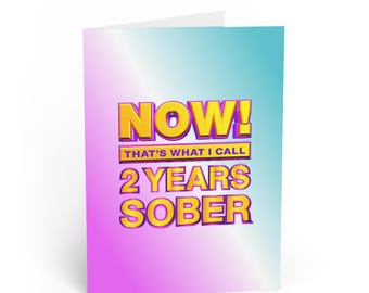 Now That’s What I Call 2 Years Sober Card – Sobriety Celebration, Soberversary Gift, Alcohol-Free Milestone, Sober Anniversary Celebration