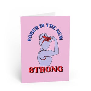 Sober is the New Strong Card – Sobriety Celebration, Teetotal Greeting, Soberversary Gift, Alcohol-Free Milestone, Sober Anniversary