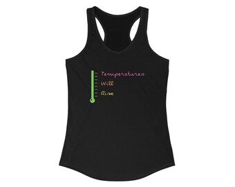 Temperatures Will Rise - Tank top